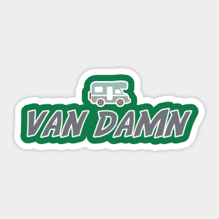 Van Damn Life Nomad Traveler Camping Camper Trip Sticker